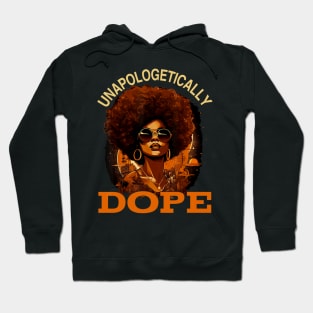 Black Women Unapologetically Dope Juneteenth Black History Hoodie